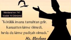 Hz. Mevlana’nın 747. Vuslat yılı