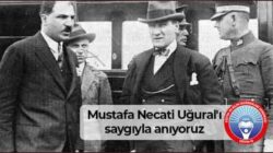 Uğural’ı 92. ölüm yıldönümünde anıyoruz