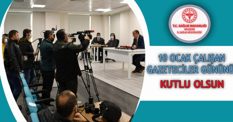  Nevşehir İl Sağlık Müdürü’nün 10 Ocak Çalışan Gazeteciler Günü Mesajı