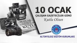 ALTINYILDIZ’DAN 10 OCAK ÇALIŞAN GAZETECİLER GÜNÜ MESAJI