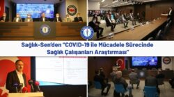 Sağlık-Sen’den COVID-19 ile mücadele sürecinde sağlık çalışanları araştırması