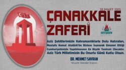 SAVRAN’IN “18 MART ÇANAKKALE ZAFERİ VE ŞEHİTLERİ ANMA GÜNÜ” MESAJI