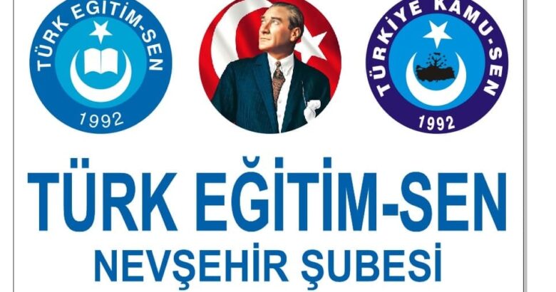  TÜRK EĞİTİM SEN NEVŞEHİR ŞUBESİ OLAĞAN GENEL KURUL İLANI