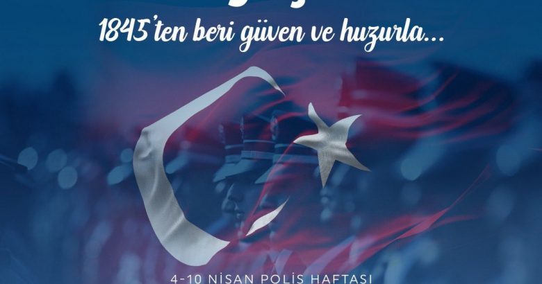  TÜRK POLİS TEŞKİLATI 177 YAŞINDA