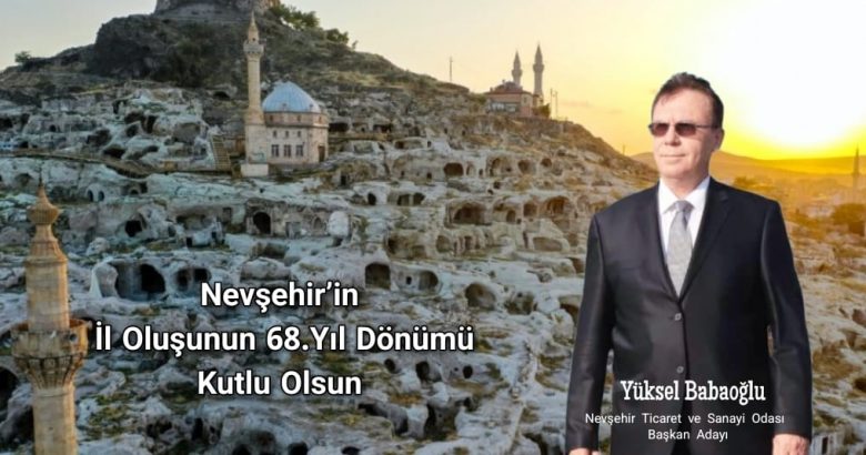  Nevşehir’in İl Oluşunun 68.Yıl Dönümü Kutlu Olsun