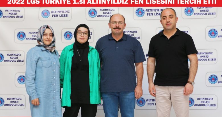  2022 LGS TÜRKİYE 1.si ÖZEL ALTINYILDIZ FEN LİSESİNİ TERCİH ETTİ