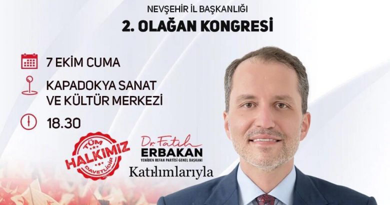  YRP Genel Başkanı Erbakan Nevşehir’e geliyor