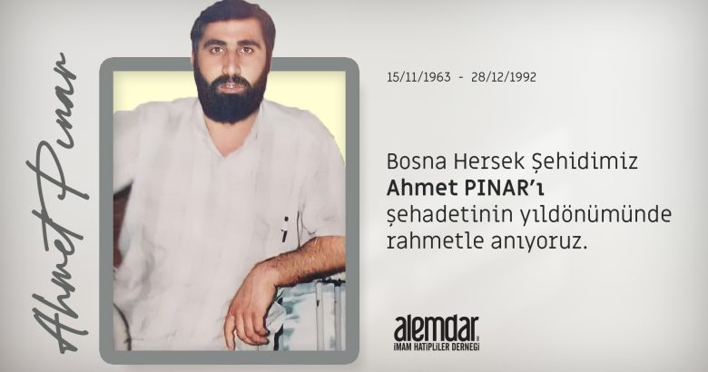  Bosna şehidimiz Ahmet Pınar’ı rahmetle anıyoruz