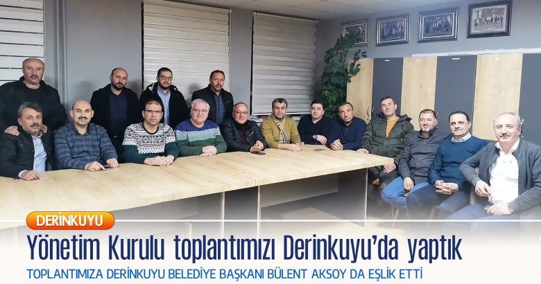  AİHD yönetim kurulu toplantısını Derinkuyu’da yaptı