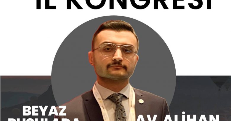  İYİ Parti de il kongresi heyecanı