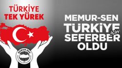 Memur-Sen Türkiye için seferber oldu