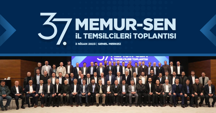  Başkan Öcal Memur-Sen 37. il temsilcileri toplantısına katıldı
