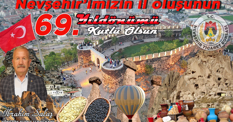  Salaş, Nevşehir’in İl Oluşunun 69.’uncu yıl dönümünü kutladı