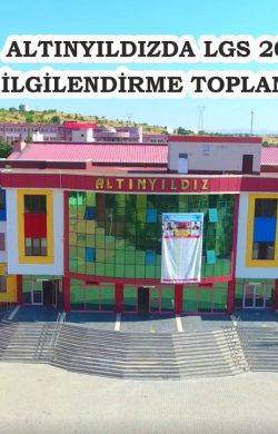 ALTINYILDIZDA LGS 2023 TERCİH BİLGİLENDİRME TOPLANTISI YAPILDI