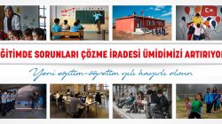 Eğitimde sorunları çözme iradesi ümidimizi artırıyor